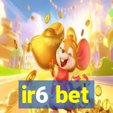 ir6 bet